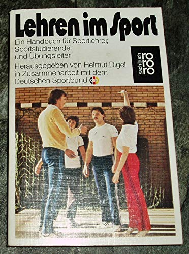 Lehren im Sport: Ein Handbuch für Sportlehrer, Sportstudierende und Übungsleiter Leisure & Fun