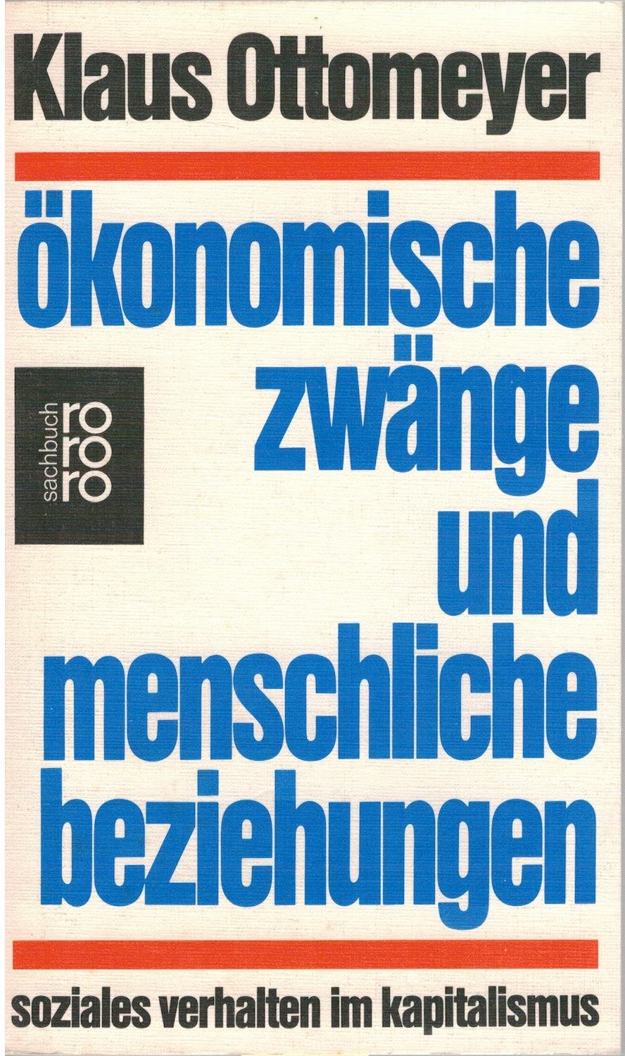 Ökonomische Zwänge und menschliche Beziehungen: Soziales Verhalten im Kapitalismus Social Sciences