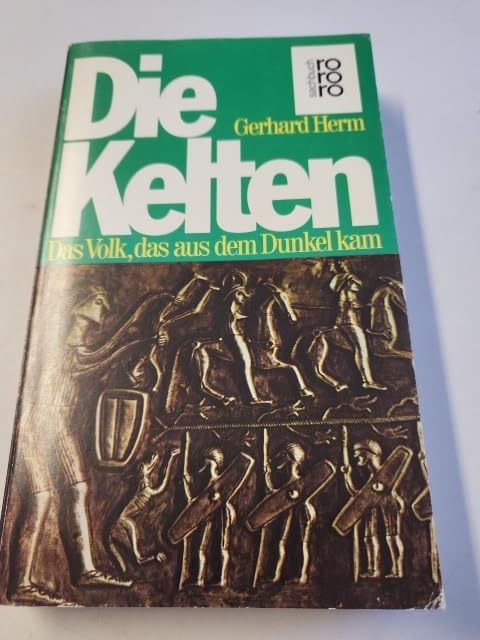Die Kelten: Das Volk, das aus dem Dunkel kam General education