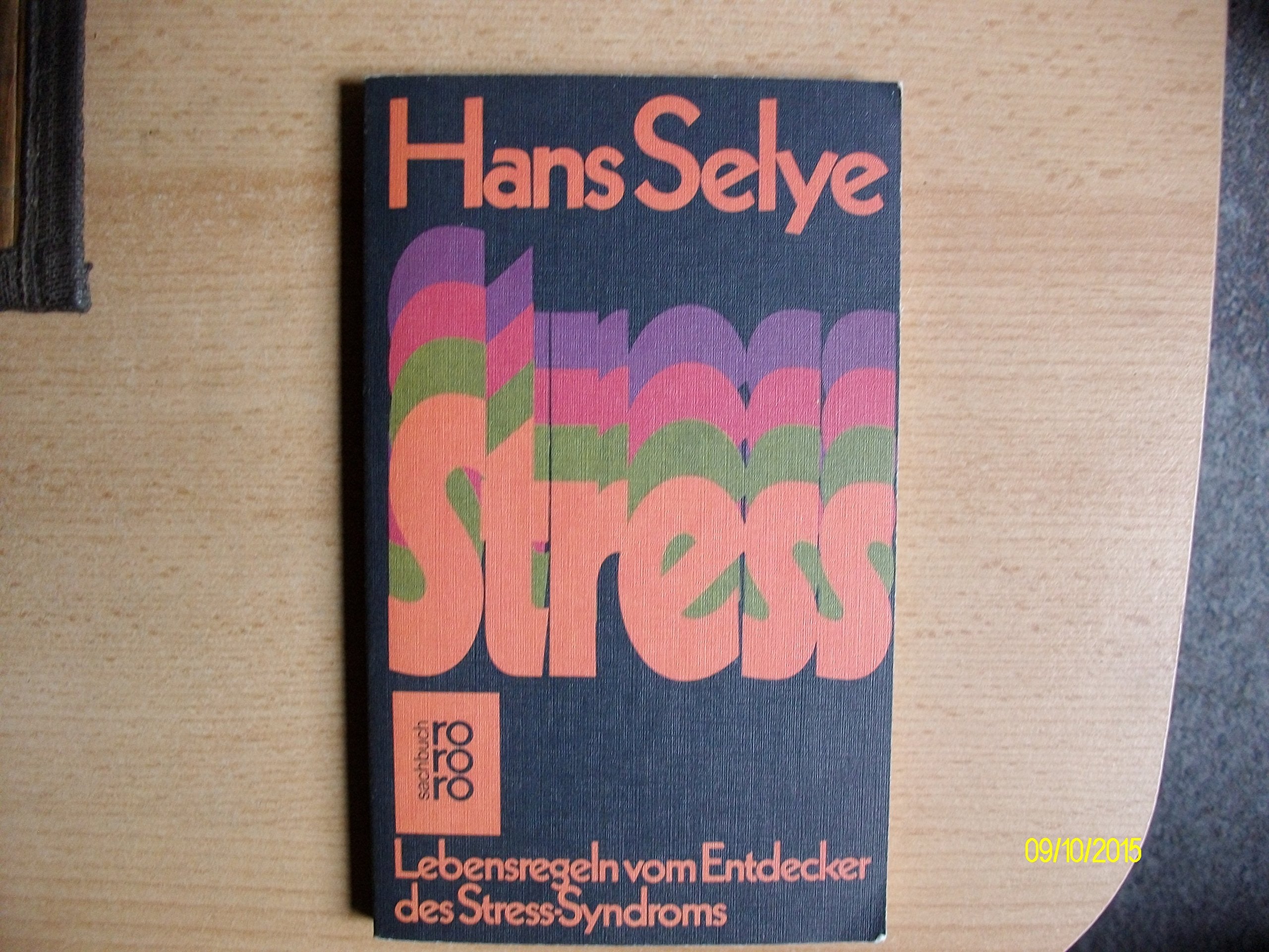 Stress. Lebensregeln vom Entdecker des Stress- Syndroms. Philosophy
