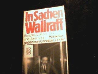 In Sachen Wallraff. Berichte, Analysen, Meinungen und Dokumente. Politics & History