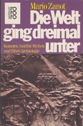 Die Welt ging dreimal unter. Kometen, Sintflutmythen und Bibel- Archäologie Natural Sciences