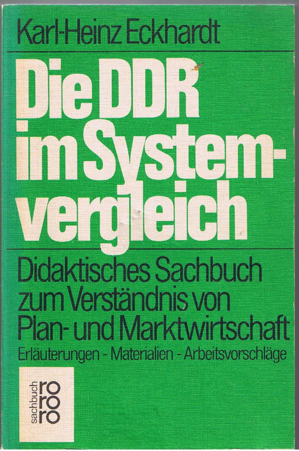 Die DDR im Systemvergleich: Didaktisches Sachbuch zum Verständnis von Plan- und Marktwirtschaft: Erläuterungen, Materialien, Arbeitsvorschläge Politics & History