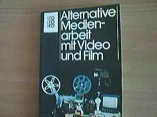 Alternative Medienarbeit mit Video und Film Film, Art & Culture