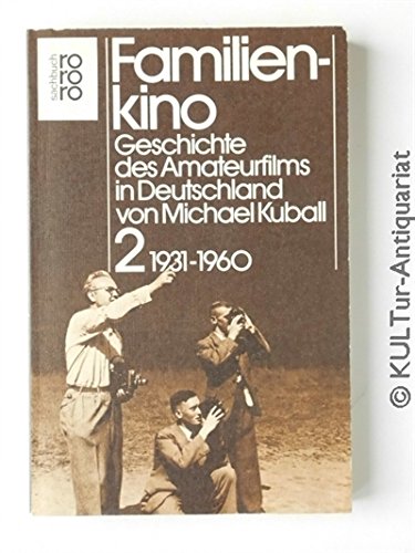 Familienkino II. 1931 - 1960. Geschichte des Amateurfilms in Deutschland. Books