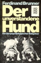 Der unverstandene Hund. Ein tierpsychologischer Ratgeber. Self-help