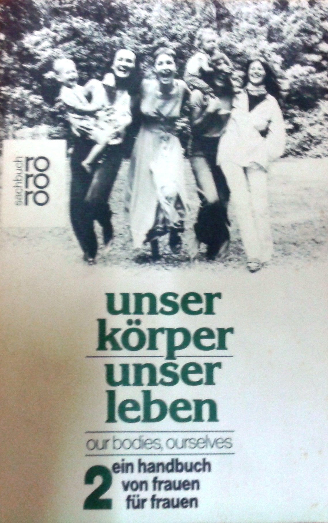 Unser Körper - Unser Leben.: Our Bodies, Ourselves. Ein Handbuch für Frauen von Frauen. Health, Nutrition & Fitness