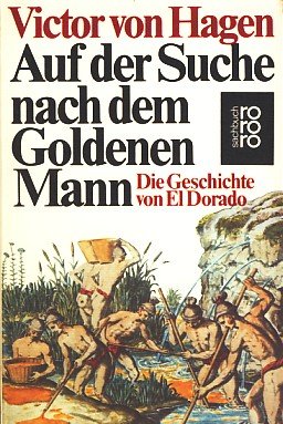 Auf der Suche nach dem goldenen Mann: Die Geschichte von El Dorado Books
