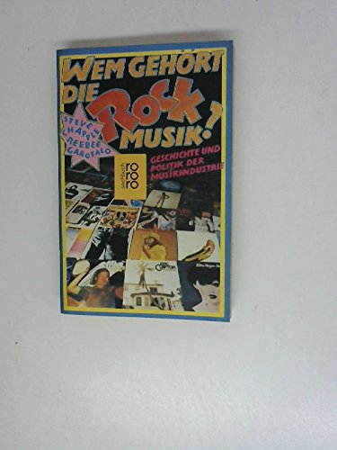Wem gehört die Rockmusik?: Geschichte und Politik der Musikindustrie Books
