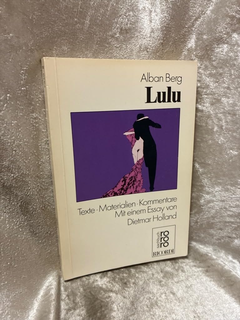 Lulu: Texte, Materialien, Kommentare (rororo sachbuch - opernbücher) Professional & Reference Books