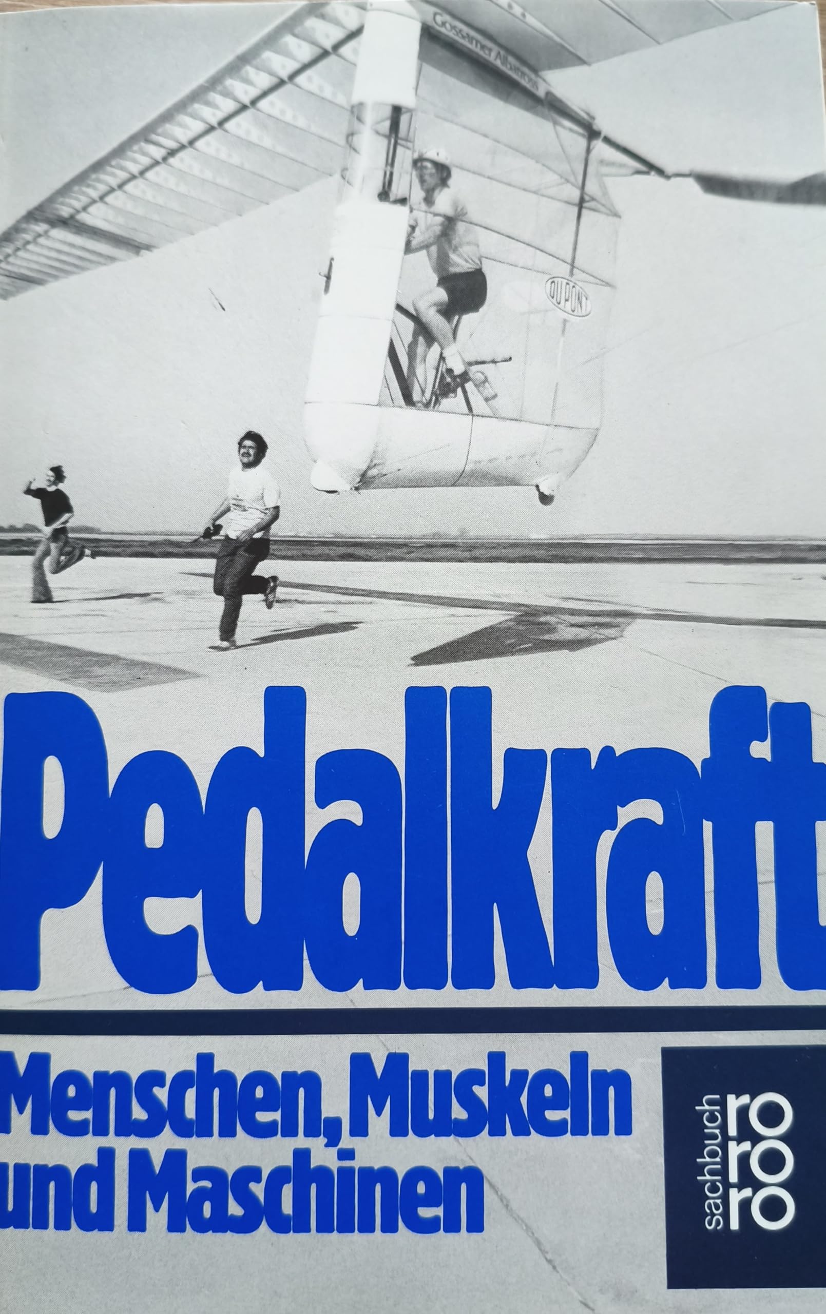 Pedalkraft: Menschen, Muskeln und Maschinen Medicine