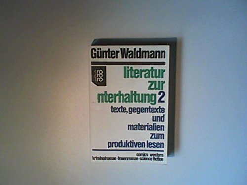 K.T.: Texte, Gegentexte und Materialien zum produktiven Lesen. Comic - Western - Kriminalroman - Frauenroman - Science-fiction (rororo sachbuch) General education
