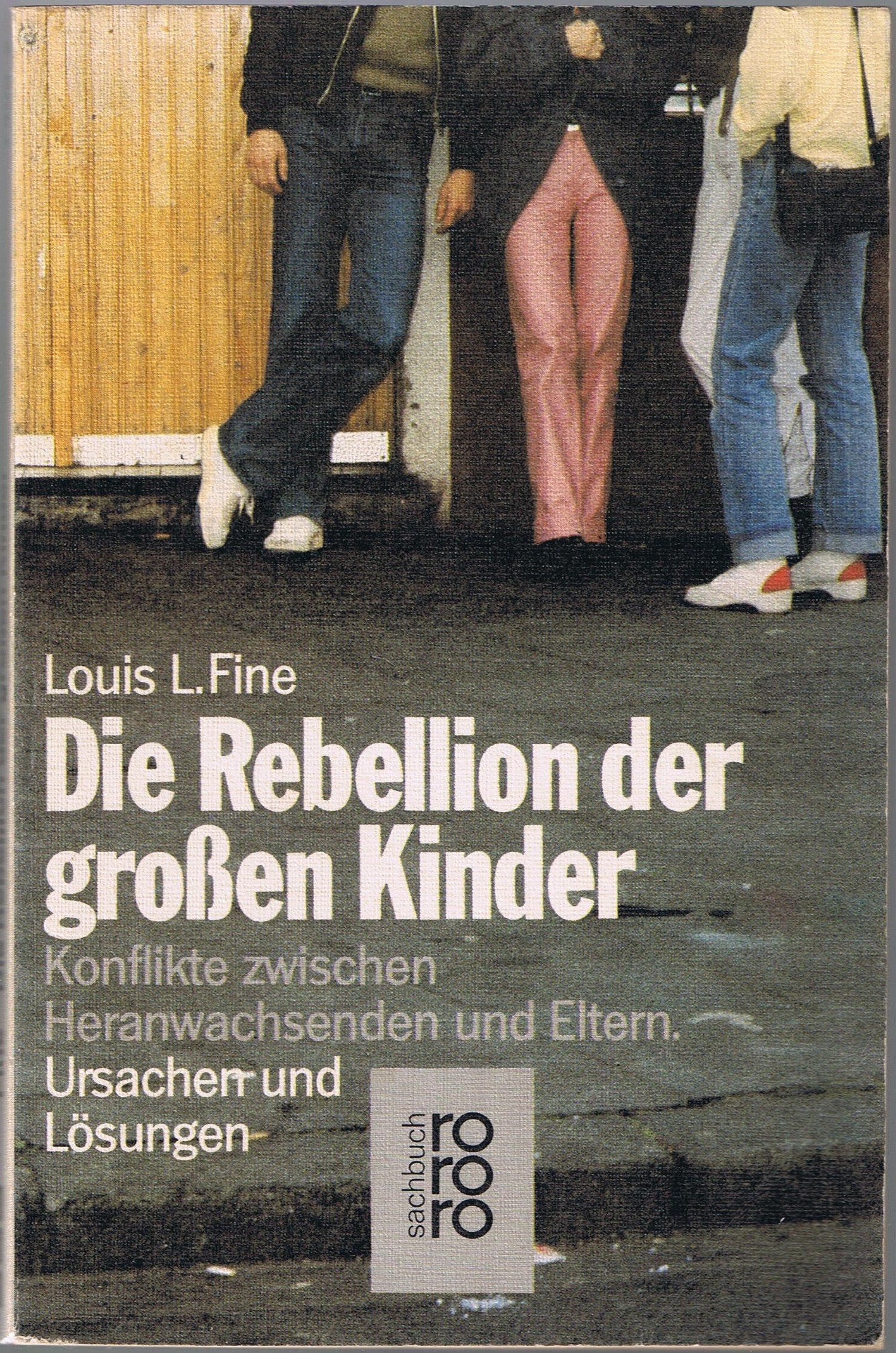 Die Rebellion der großen Kinder. Konflikte zwischen Heranwachsenden und Eltern. Books