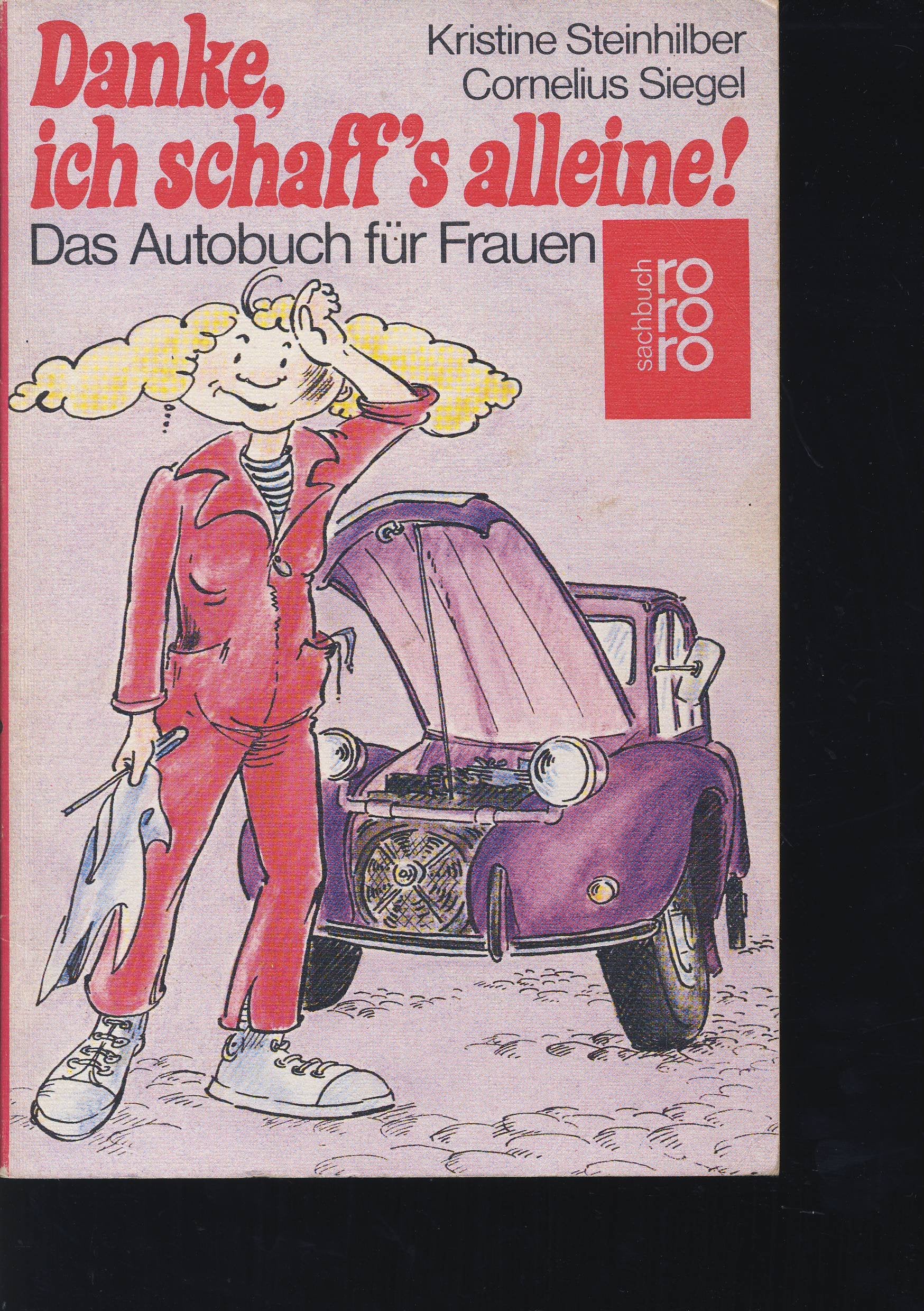 Danke, ich schaff's alleine. Das Autobuch für Frauen. Business & Technology