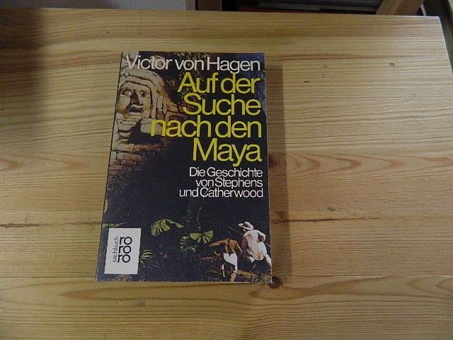 Auf der Suche nach den Maya: Die Geschichte von Stephens und Catherwood Politics & History