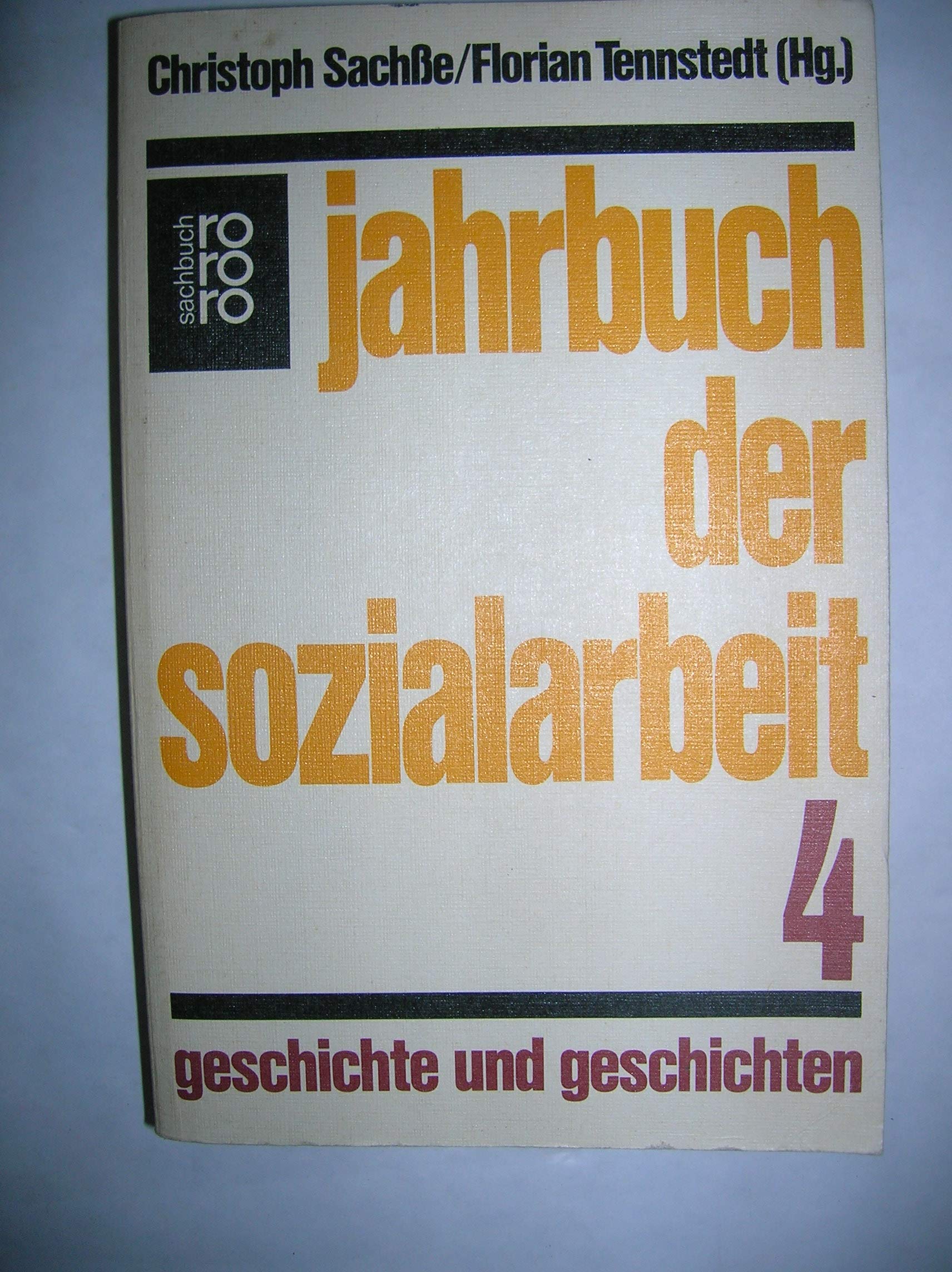Jahrbuch der Sozialarbeit IV. Geschichte und Geschichten. Social Sciences