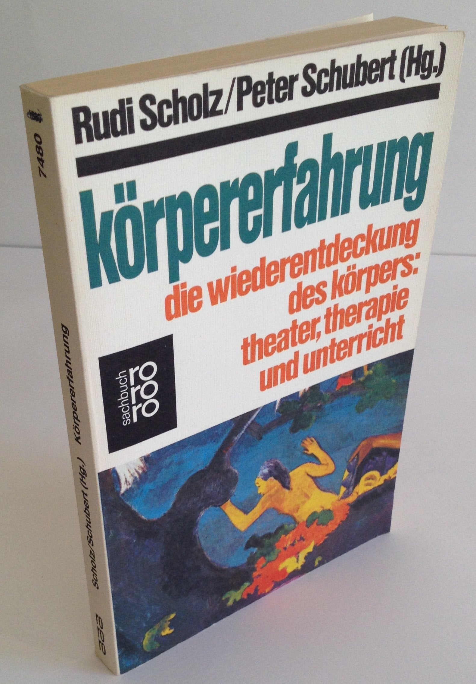 Körpererfahrung. Die Wiederentdeckung des Körpers: Theater, Therapie und Unterricht Medicine