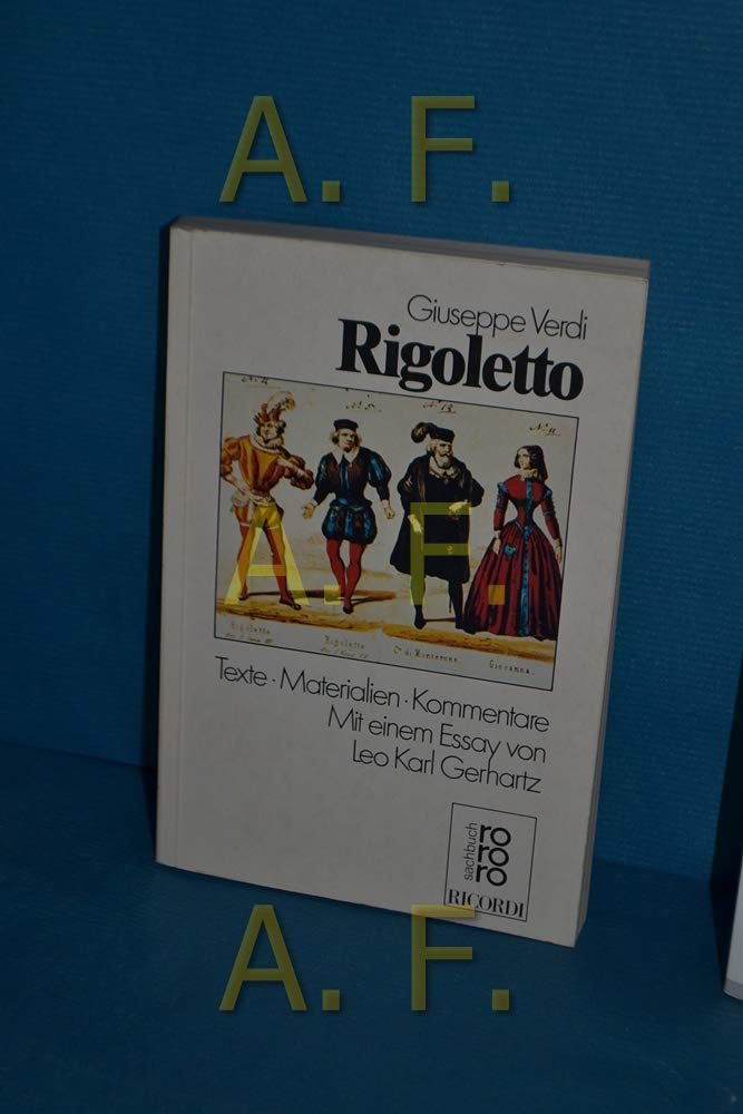 Rigoletto: Texte, Materialien, Kommentare (rororo sachbuch - opernbücher) Arts & Music