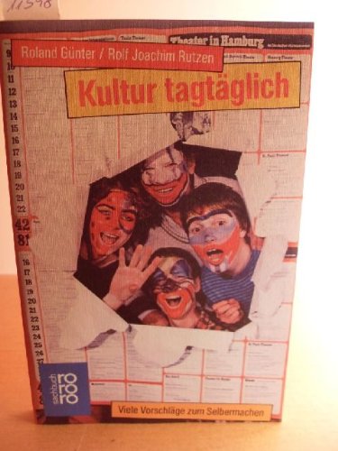 Kultur tagtäglich. Viele Vorschläge zum Selbermachen. Social Sciences