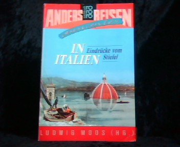 In Italien: Eindrücke vom Stiefel. (Anders reisen grenzenlos) (rororo sachbuch) Travel
