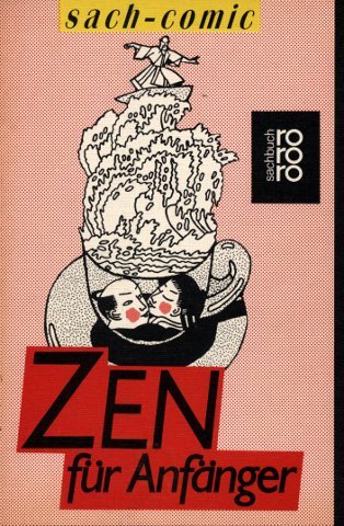 Product Image: Zen für Anfänger: (rororo sach-comic) (rororo sachbuch)