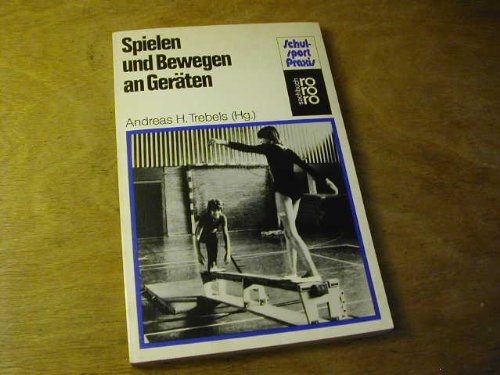 Spielen und bewegen an Geräten (rororo sachbuch - sport) Education & Training