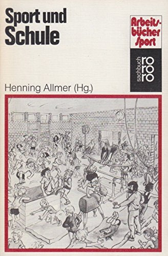 Schule und Sport (rororo sachbuch - sport) Leisure & Fun