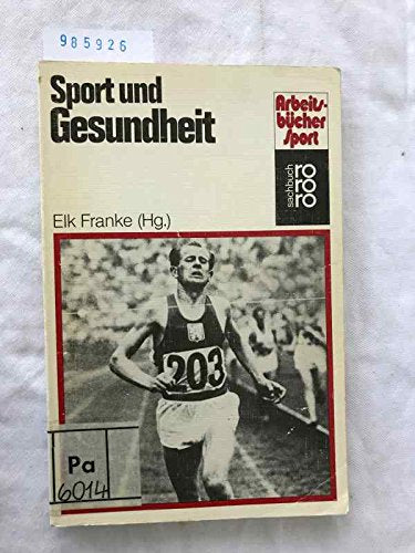 Sport und Gesundheit: (Arbeitsbücher Sport) (rororo sachbuch - sport) Leisure & Fun