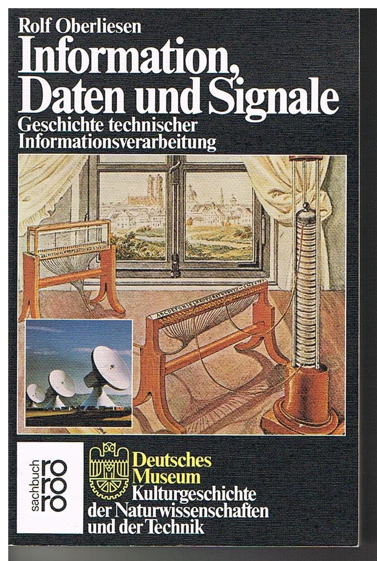 Information, Daten und Signale. Geschichte technischer Informationsverarbeitung Business & Technology