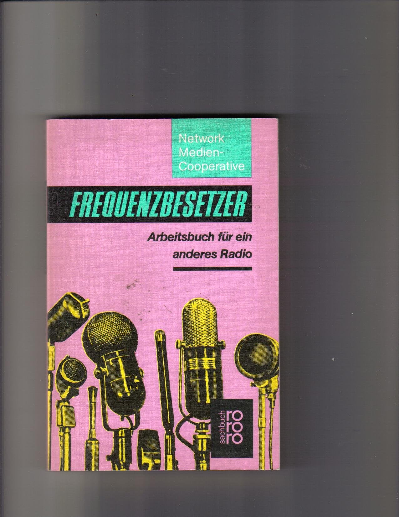 Frequenzbesetzer. Arbeitsbuch für ein anderes Radio. Law