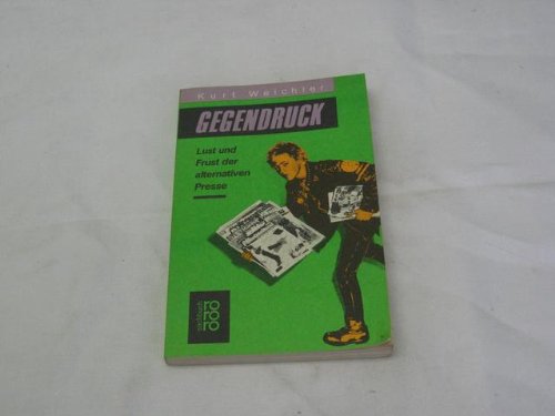 Gegendruck. Lust und Frust der alternativen Presse. Media & Communication