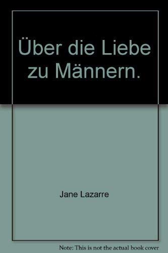 Über die Liebe zu Männern (rororo sachbuch) Social Sciences