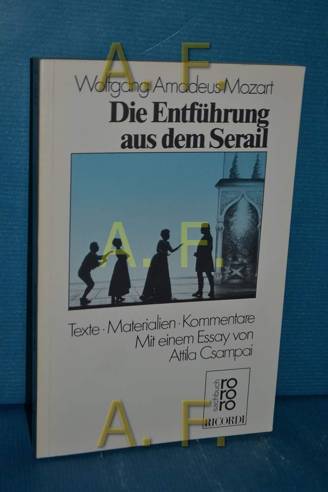Die Entführung aus dem Serail: Texte, Materialien, Kommentare Arts & Music