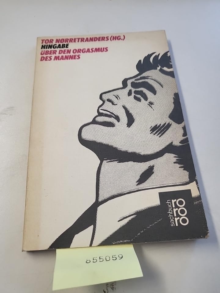 Hingabe. Über den Orgasmus des Mannes (5192 528). Partnership & Love Books