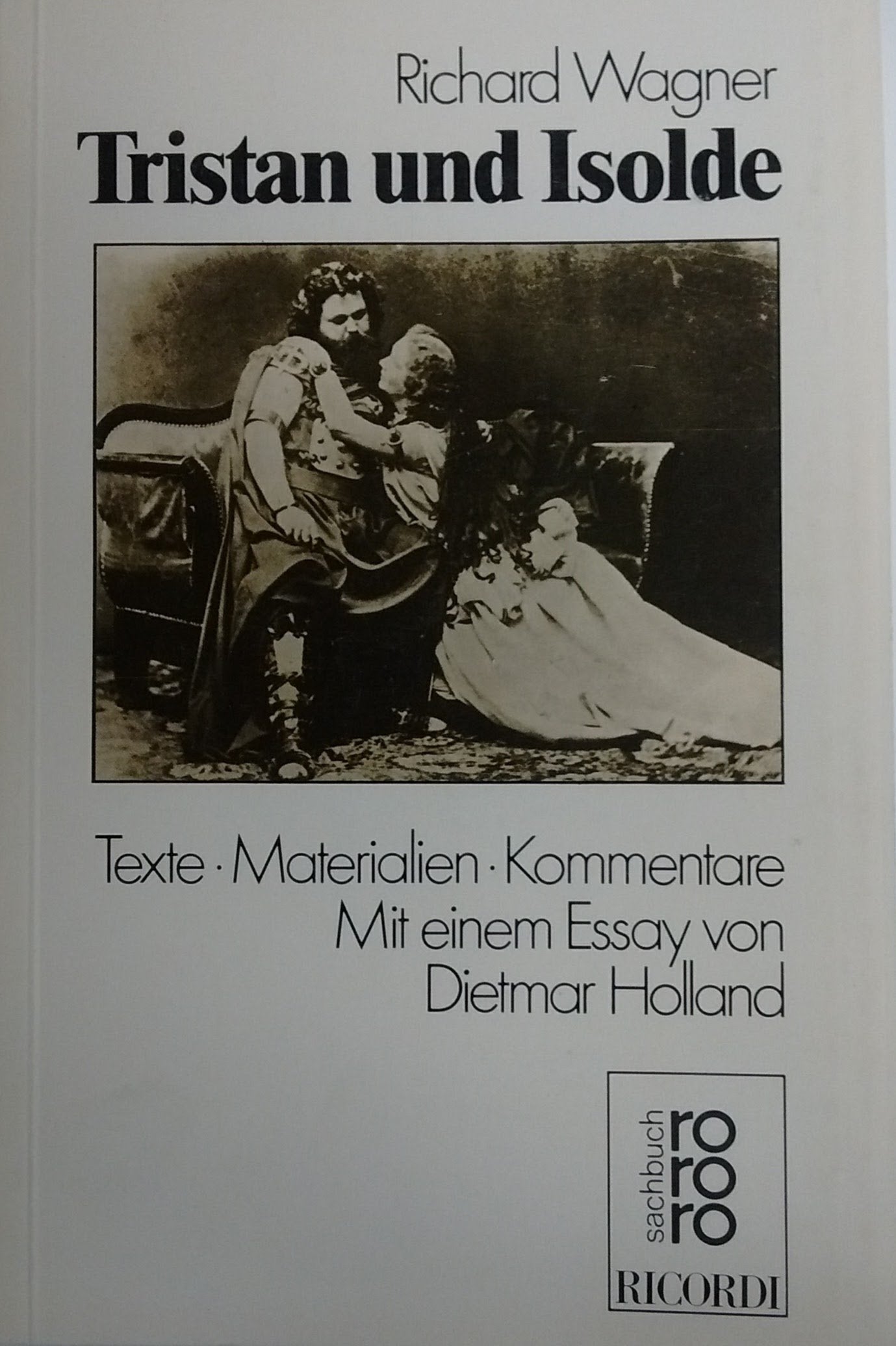 Tristan und Isolde: Texte, Materialien, Kommentare (rororo sachbuch - opernbücher) Books