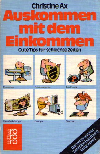 Auskommen mit dem Einkommen: Gute Tips für schlechte Zeiten Books