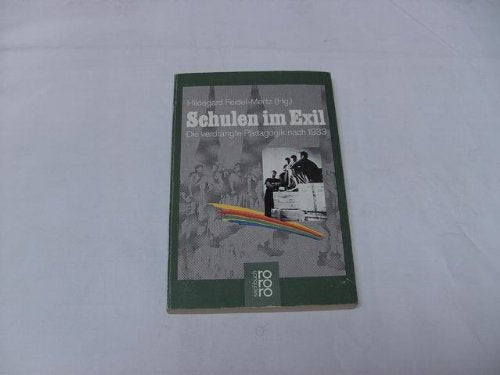 Schulen im Exil. Die verdrängte Pädagogik nach 1933. Politics & History
