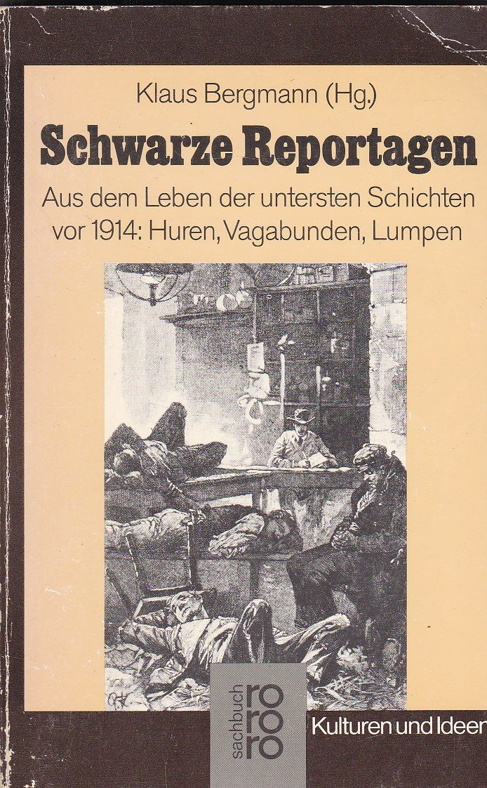 Schwarze Reportagen. Aus dem Leben der untersten Schichten vor 1914: Huren, Vagabunden, Lumpen Books