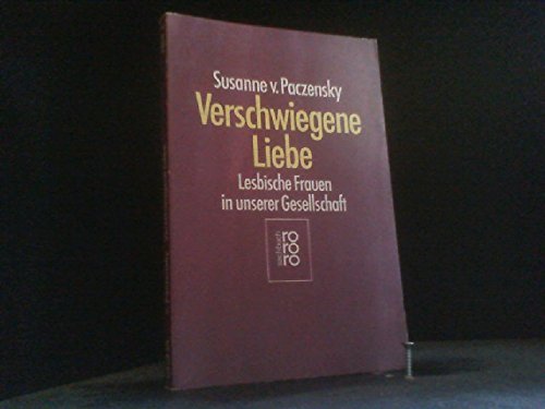 Verschwiegene Liebe. Lesbische Frauen in unserer Gesellschaft (rororo sachbuch) Social Sciences