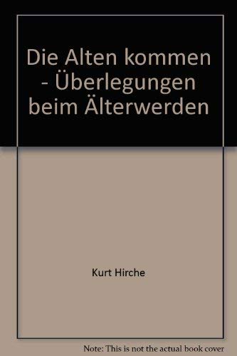 Die Alten kommen: Überlegungen beim Älterwerden Social Sciences