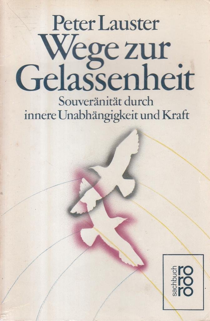 Wege zur Gelassenheit: Souveränität durch innere Unabhängigkeit und Kraft Health, Nutrition & Fitness