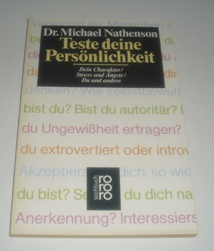 Teste deine Persönlichkeit: Dein Charakter /Stress und Ängste /Du und andere (rororo sachbuch) Psychology