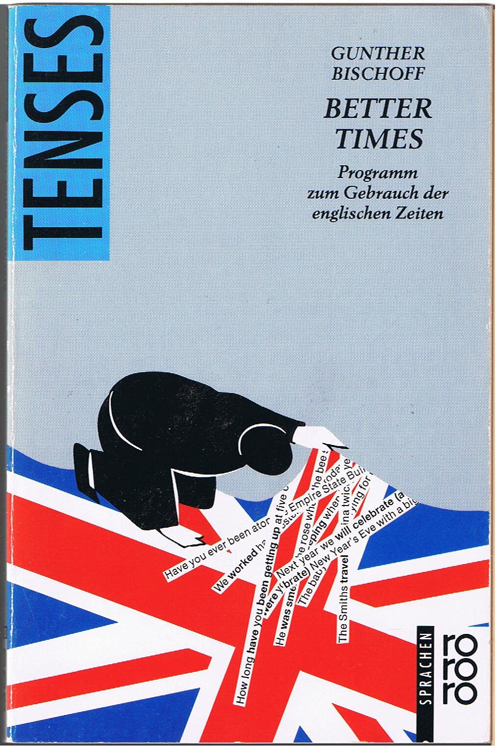Better Times: Ein leichtes Programm zum richtigen Gebrauch der englischen Zeiten Foreign Languages ​​& Dictionaries