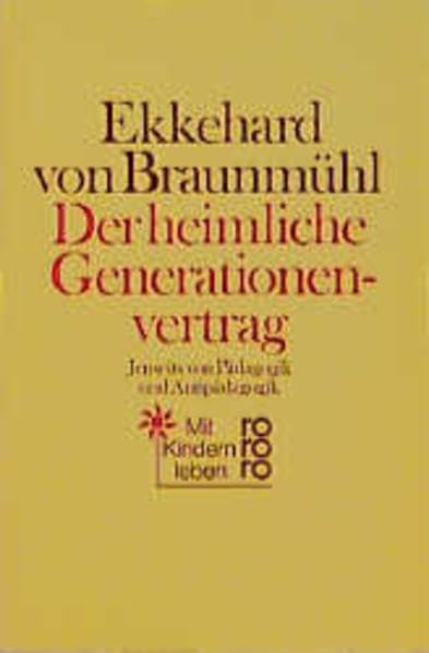 Der heimliche Generationenvertrag: Jenseits von Pädagogik und Antipädagogik Self-help