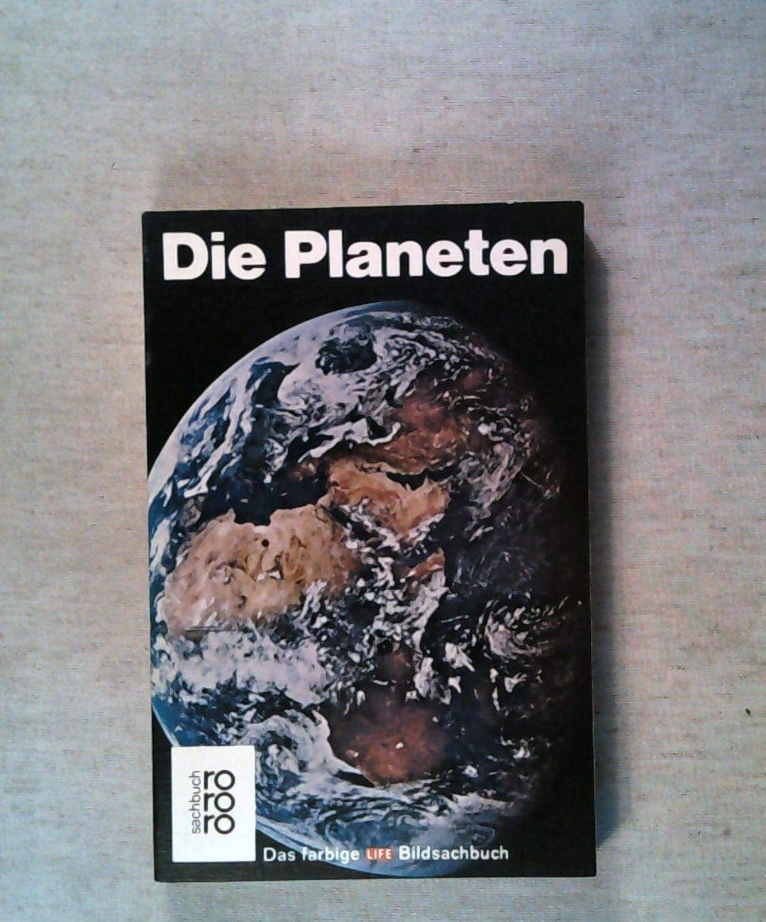 Die Planeten (Das farbige Life-Bildsachbuch, Band 11) Science