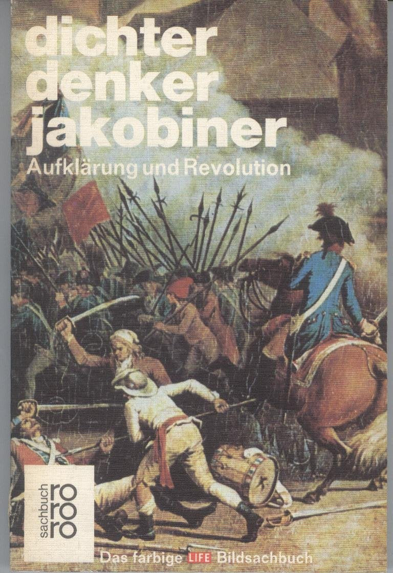 Dichter, Denker, Jakobiner: Aufklärung und Revolution Politics & History