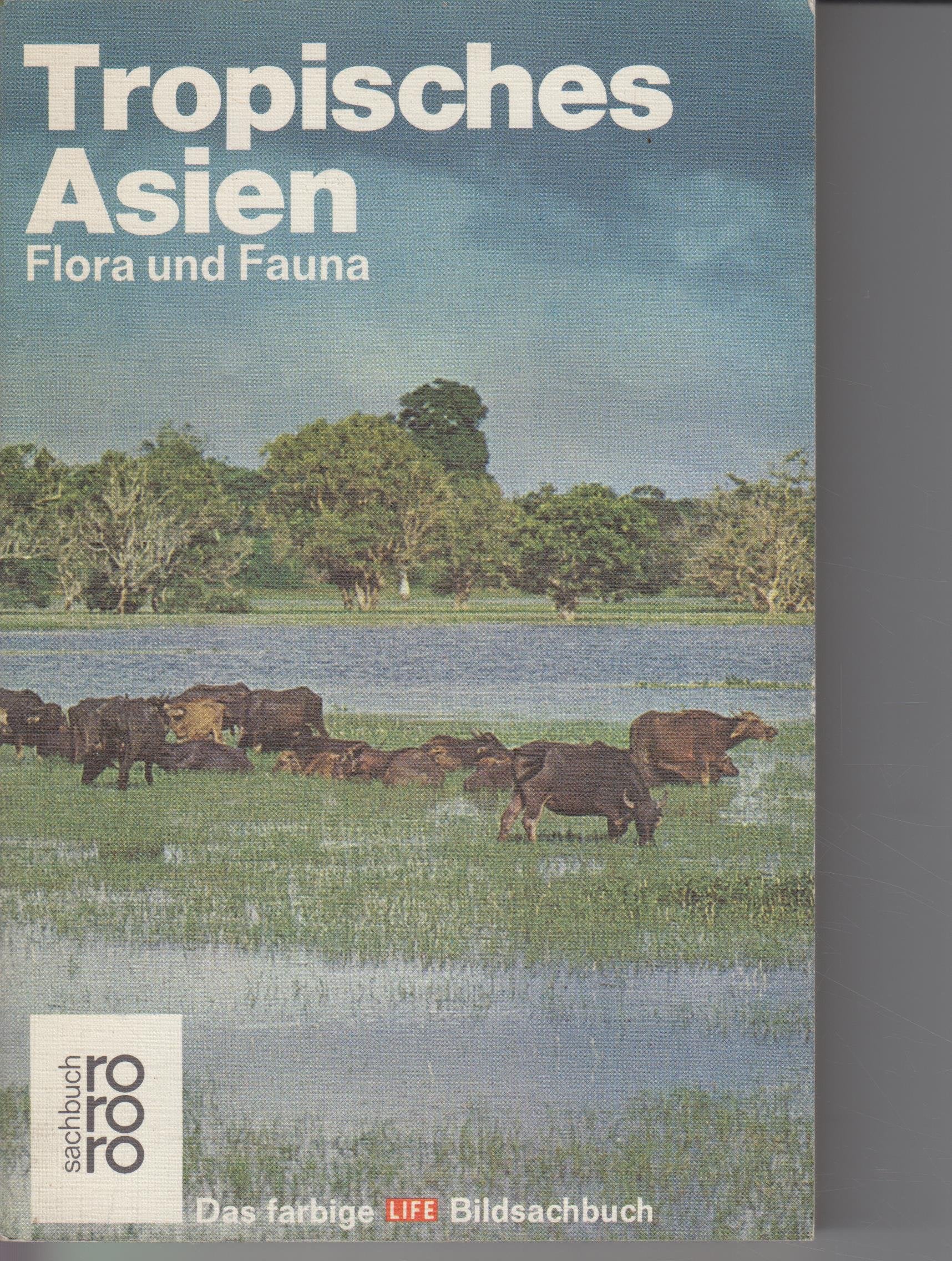 Tropisches Asien: Flora und Fauna (Das farbige TIME-Bildsachbuch, Band 51) Business & Technology