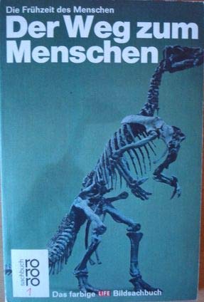 Der Weg zum Menschen (Die Frühzeit des Menschen) Business & Technology