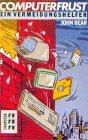 Computerfrust: Ein Vermeidungshelfer Books