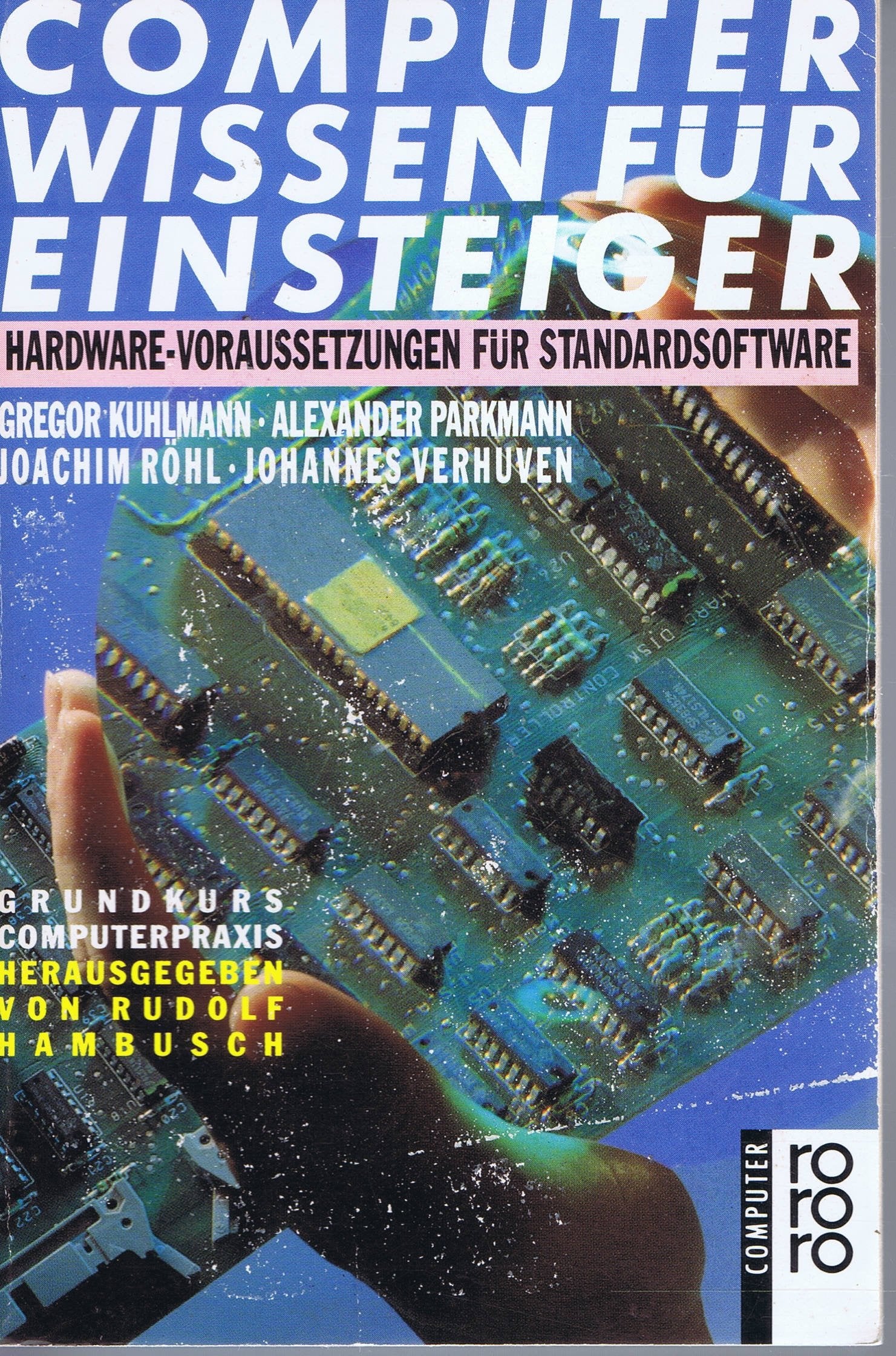 Computerwissen für Einsteiger: Hardware-Voraussetzungen für Standardsoftware: Eine strukturierte Einführung Books